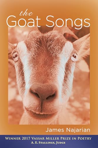 Stock image for The Goat Songs (Volume 25) (Vassar Miller Prize in Poetry) for sale by Book Deals