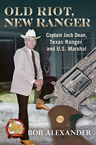 Stock-Bild f�r Old Riot, New Ranger: Captain Jack Dean, Texas Ranger and U.S. Marshal (Frances B. Vick, Band 17)