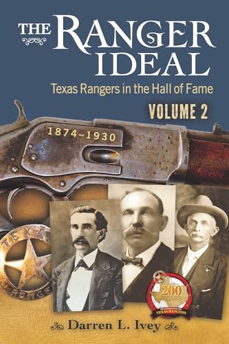 Stock image for The Ranger Ideal Volume 2: Texas Rangers in the Hall of Fame, 1874-1930 for sale by Byrd Books