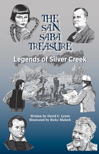 Stock image for The San Saba Treasure: Legends of Silver Creek (Volume 26) (Texas Folklore Society Extra Book) for sale by Save With Sam