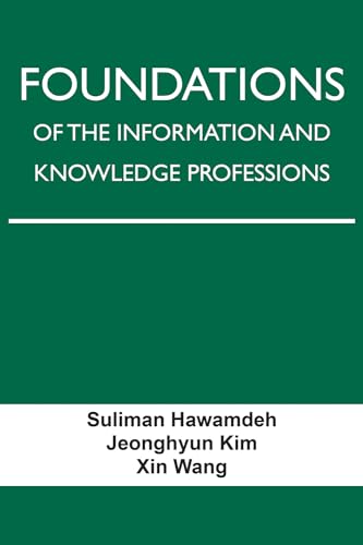 Imagen de archivo de Foundations of the Information and Knowledge Professions a la venta por GF Books, Inc.