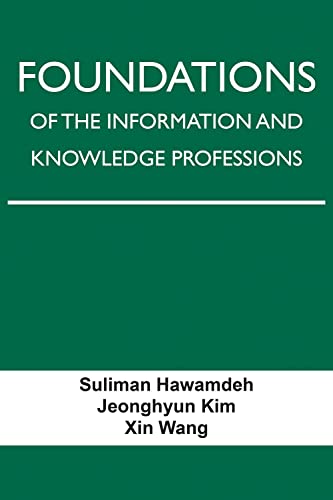 Stock image for Foundations of the Information and Knowledge Professions for sale by GF Books, Inc.