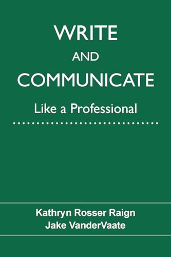 Beispielbild fr Write and Communicate Like a Professional zum Verkauf von Campus Bookstore