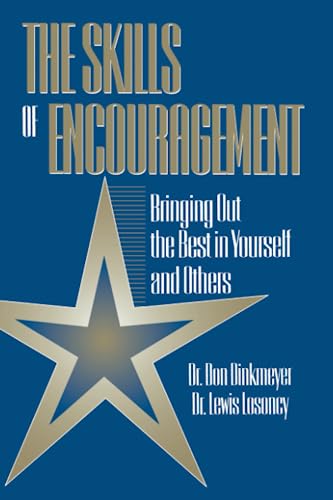 Beispielbild fr Skills of Encouragement : Bringing Out the Best in Yourself and Others zum Verkauf von Better World Books