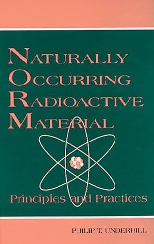 Stock image for Naturally Occurring Radioactive Materials: Principles and Practices (Advances in Environmental Sci.) for sale by BGV Books LLC