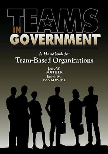 9781574440164: Teams in Government: A Handbook for Team-Based Organization