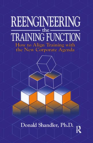 Imagen de archivo de Reengineering the Training Function: How to Align Training with the New Corporate Agenda a la venta por Wonder Book