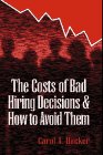 9781574440270: The Costs of Bad Hiring Decisions and How To Avoid Them