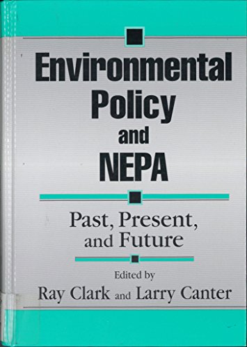 Beispielbild fr Environmental Policy and NEPA : Past, Present, and Future zum Verkauf von Better World Books