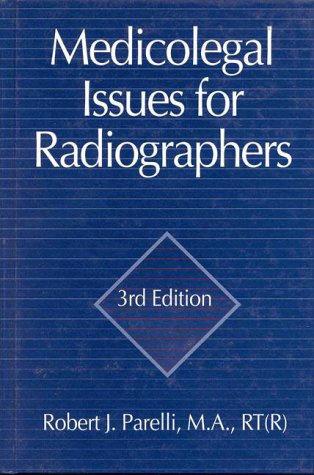 Beispielbild fr Medicolegal Issues for Diagnostic Imaging Professionals, 3rd Ed. zum Verkauf von Yosemite Street Books