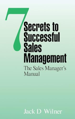Stock image for 7 Secrets to Successful Sales Management: The Sales Manager's Manual for sale by Chiron Media