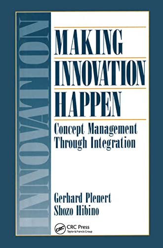 Stock image for Making Innovation Happen: Concept Management Through Integration for sale by AwesomeBooks