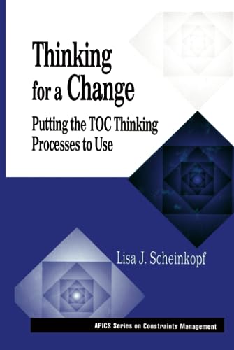 9781574441017: Thinking for a Change: Putting the TOC Thinking Processes to Use (The CRC Press Series on Constraints Management)