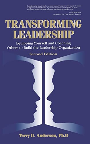 Imagen de archivo de Transforming Leadership: Equipping Yourself and Coaching Others to Build the Leadership Organization, Second Edition a la venta por Gulf Coast Books