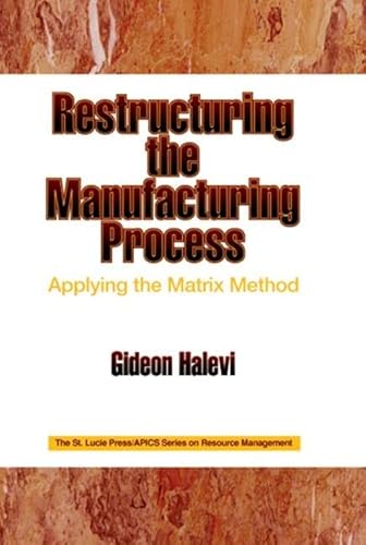 Imagen de archivo de Restructuring the Manufacturing Process Applying the Matrix Method (Resource Management) a la venta por HPB-Red