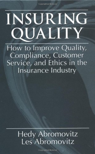 Image d?archive pour Insuring Quality: How to Improve Quality, Compliance, Customer Service, and Ethics in the Insurance Industry