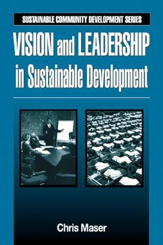 Beispielbild fr Vision and Leadership in Sustainable Development: 6 (Sustainable Community Development) zum Verkauf von AwesomeBooks