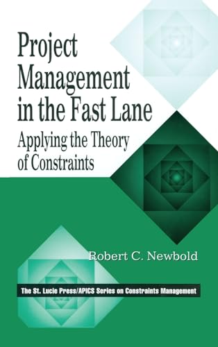9781574441956: Project Management in the Fast Lane: Applying the Theory of Constraints (The CRC Press Series on Constraints Management)