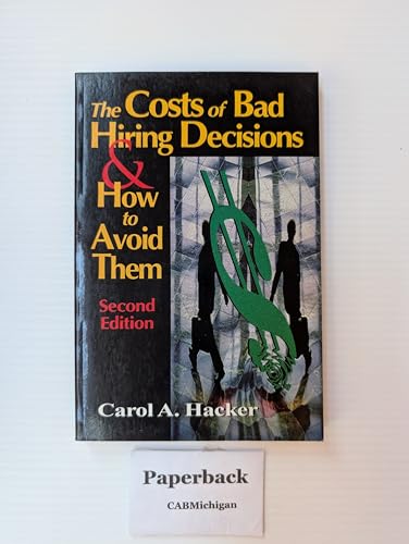 Immagine stock per The Costs of Bad Hiring Decisions & How to Avoid Them, Second Edition