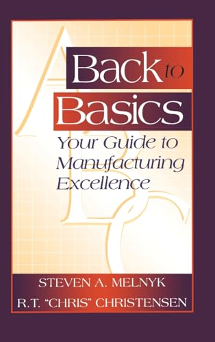Stock image for Back to Basics: Your Guide to Manufacturing Excellence (Resource Management) for sale by Chiron Media