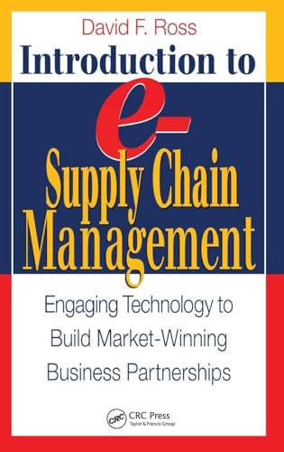 Imagen de stock para Introduction to e-Supply Chain Management: Engaging Technology to Build Market-Winning Business Partnerships: 28 (Resource Management)