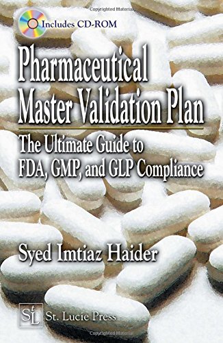 Stock image for Pharmaceutical Master Validation Plan: The Ultimate Guide to FDA, GMP, and GLP Compliance for sale by ThriftBooks-Atlanta