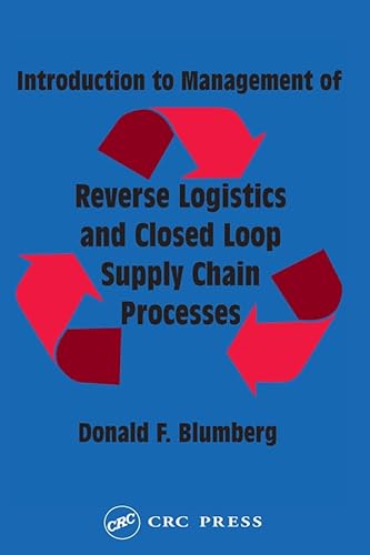 9781574443608: Introduction to Management of Reverse Logistics and Closed Loop Supply Chain Processes