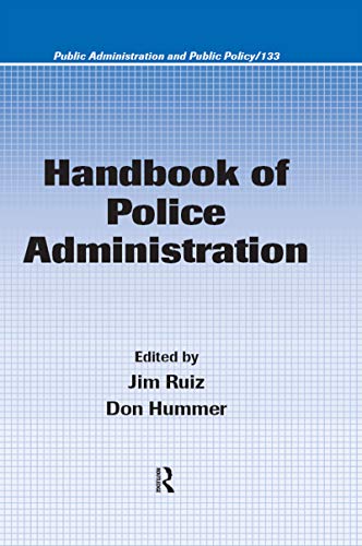 Beispielbild f�r Handbook of Police Administration: 133 (Public Administration and Public Policy) zum Verkauf von Chiron Media