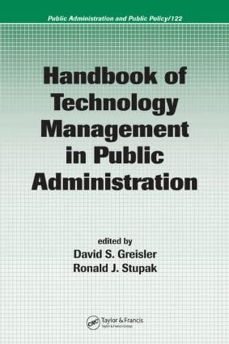 Imagen de archivo de Handbook of Technology Management in Public Administration (Public Administration and Public Policy) a la venta por thebookforest.com