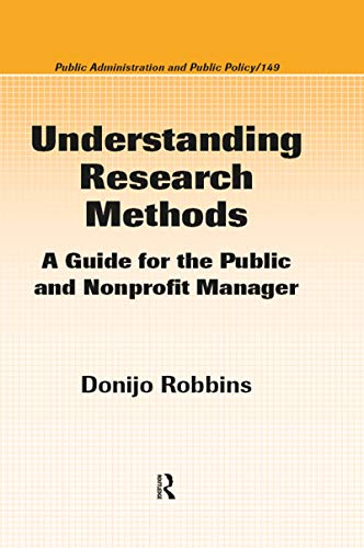 Imagen de stock para Understanding Research Methods: A Guide for the Public and Nonprofit Manager: 149 (Public Administration and Public Policy)