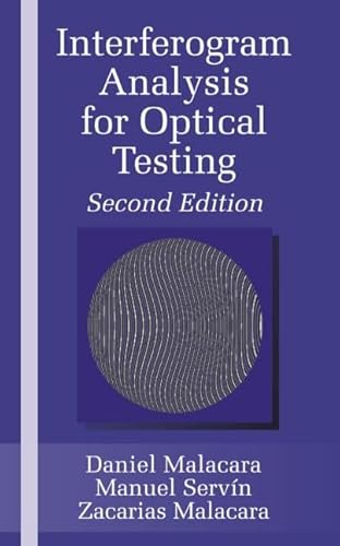 Interferogram Analysis For Optical Testing (Optical Engineering) - Malacara, Zacarias, Servín, Manuel