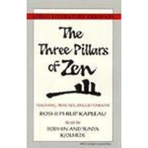 Imagen de archivo de The Three Pillars of Zen: Teaching Practice and Englightenment a la venta por BooksRun