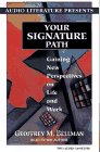 Stock image for Your Signature Path: Gaining New Perspectives on Life and Work for sale by The Yard Sale Store