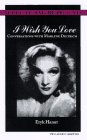 I Wish You Love: Conversations With Marlene Dietrich (9781574531480) by Hanut, Eryk