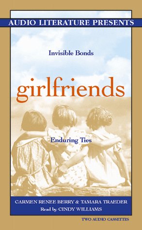 9781574532098: Girlfriends: Invisible Bonds, Enduring Ties