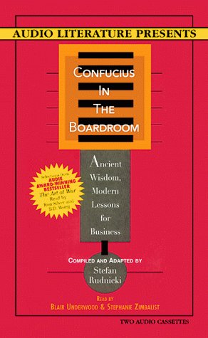 Confucius in the Boardroom: Ancient Wisdom, Modern Lessons for Business (9781574533101) by Rudnicki, Stefan; Zimbalist, Jr., Efrem