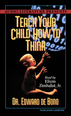 Teach Your Child How to Think (9781574533637) by Edward De Bono