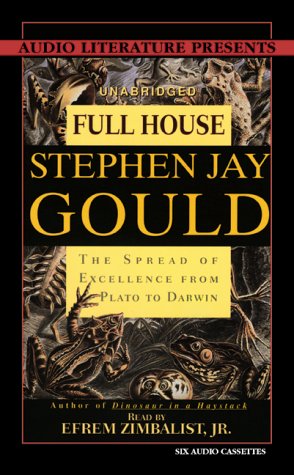 Full House: The Spread of Excellence from Plato to Darwin (9781574533682) by Stephen Jay Gould