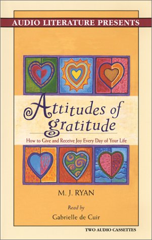 9781574534436: Attitudes of Gratitude: How to Give and Receive Joy Every Day of Your Life