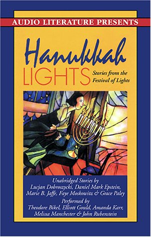 Hanukkah Lights: Stories from the Festival of Lights (9781574534597) by Goldstein, Rebecca; Ellison, Harlan; Epstein, Daniel Mark; Dobroszycki, Lucjan; Potok, Chaim