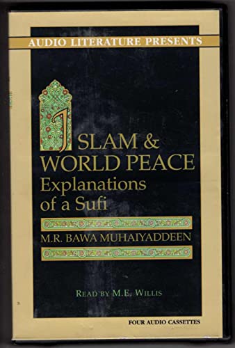 Stock image for Islam & World Peace: Explanations of a Sufi for sale by The Unskoolbookshop