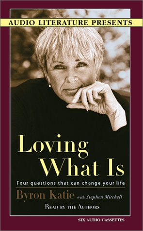 Stock image for Loving What Is: Four Questions That Can Change Your Life for sale by The Unskoolbookshop