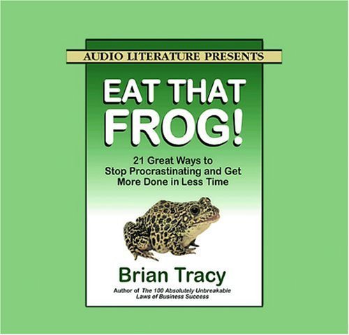 Stock image for Eat That Frog!: 21 Great Ways To Stop Procrastinating And Get More Done In Less Time for sale by HPB-Red