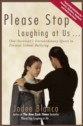 Stock image for Please Stop Laughing at Us: One Woman's Extraordinary Quest to Prevent School Bullying for sale by Irish Booksellers