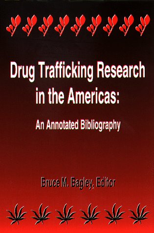 Imagen de archivo de Drug Trafficking Research in the Americas: An Annotated Bibliography. a la venta por Yushodo Co., Ltd.