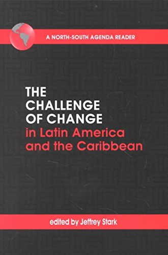 Beispielbild fr The Challenge of Change in Latin America and the Caribbean (A North-South Agenda Reader) zum Verkauf von Newsboy Books