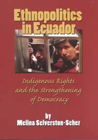 Stock image for Ethnopolitics in Ecuador: Indigenous Rights and the Strengthening of Democracy (English, Spanish and Spanish Edition) for sale by Ergodebooks