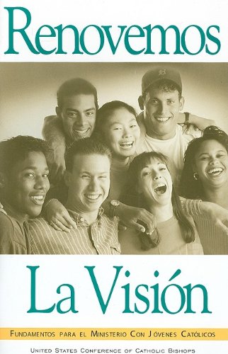 Renovemos: La Vision (Span: Renewing the Vision) (9781574550054) by United States Conference Of Catholic Bishops