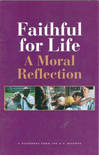 9781574550191: Faithful for Life: A Moral Reflection