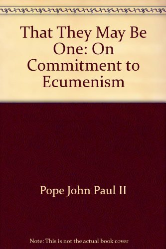 Stock image for That They May Be One: On Commitment to Ecumensim for sale by ThriftBooks-Dallas